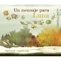 Un Mensaje Para Luna (Moon's Messenger)