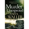 Murder Unexpected: A Gripping Murder Mystery