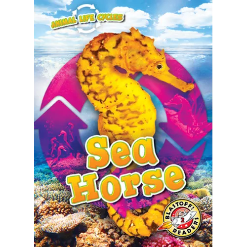 Animal Life Cycles: Sea Horse