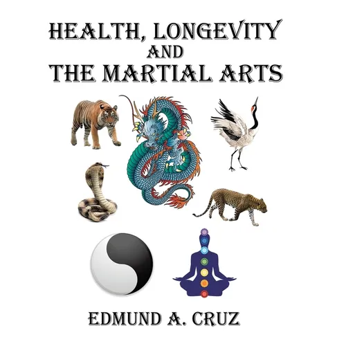 Health, Longevity and the Martial Arts