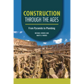 Construction Through the Ages: From Pyramids to Plumbing