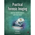 Practical Forensic Imaging: Securing Digital Evidence with Linux Tools
