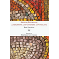 Annual Review of Addictions and Offender Counseling: Best Practices