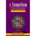 e-Vangelism: Creating and Implementing a Social Media Ministry for Outreach
