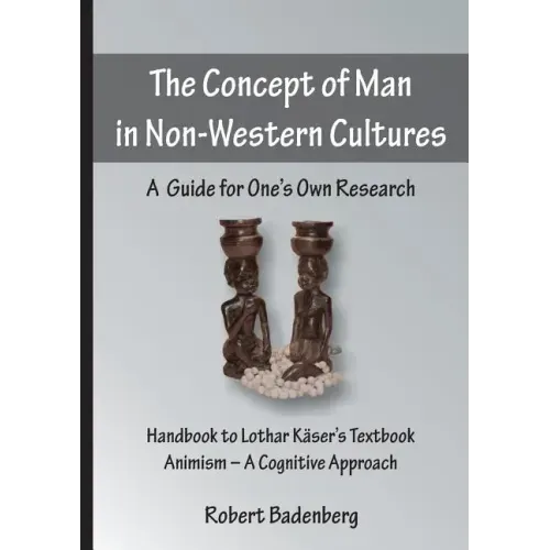 The Concept of Man in Non-Western Cultures: A Guide for One's Own Research