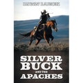 Silver Buck and the Apaches