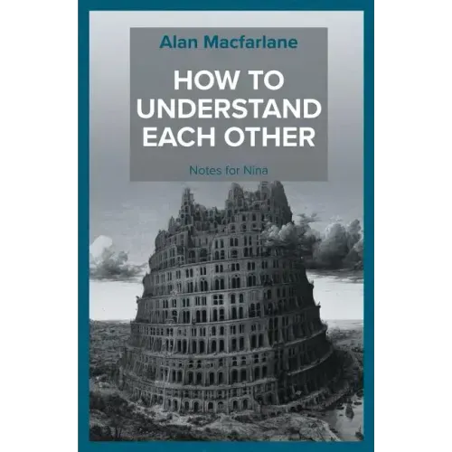 How to Understand Each Other - Notes for Nina