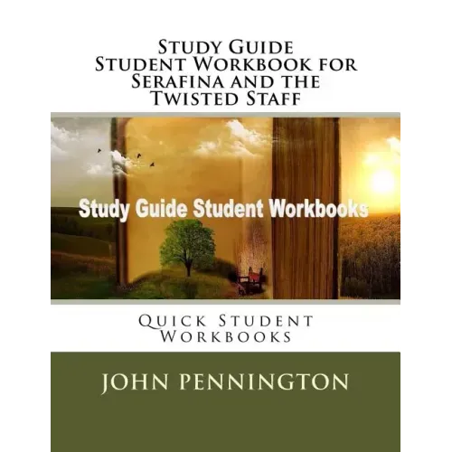 Study Guide Student Workbook for Serafina and the Twisted Staff: Quick Student Workbooks