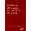 The Nature of Suffering and the Goals of Nursing