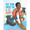 Put Your Shoes on & Get Ready!