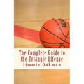 The Complete Guide to the Triangle Offense