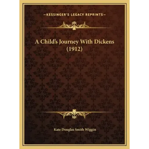 A Child's Journey With Dickens (1912)