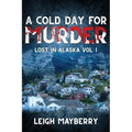 A Cold Day for Murder: A Cozy Mystery