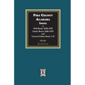 Pike County, Alabama Index to Will Books 1830-1995, Estate Boxes 1830-1955 and General Estate Books 1-25
