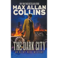 The Dark City: An Eliot Ness Mystery
