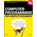 Computer Programming for Complete Beginners: A Quick Course for Mastering the Basics of Coding through Interactive Steps and Visual Examples