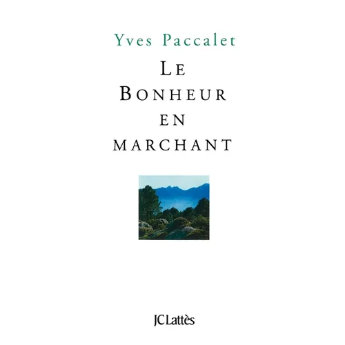 Le bonheur en marchant