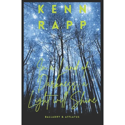 In a Land of Darkness, a Light Will Shine: Balladry & Afflatus