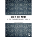 Evil in Joint Action: The Ethics of Hate and the Sociology of Original Sin