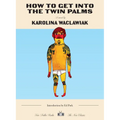 How to Get Into the Twin Palms