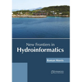New Frontiers in Hydroinformatics
