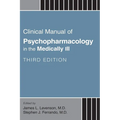 Clinical Manual of Psychopharmacology in the Medically Ill