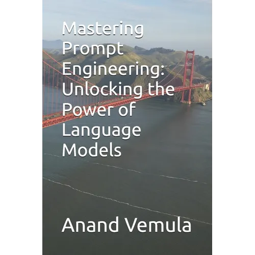 Mastering Prompt Engineering: Unlocking the Power of Language Models