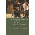 Social Class and Changing Families in an Unequal America