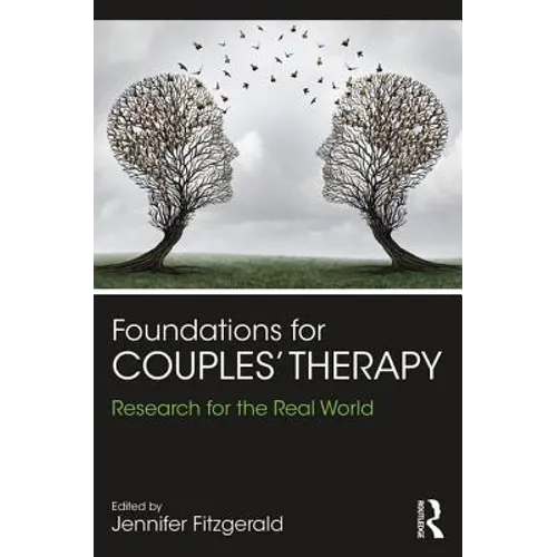 Foundations for Couples' Therapy: Research for the Real World