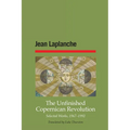 The Unfinished Copernican Revolution: Selected Works, 1967-1992