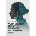 Work-Related Stress in Medical Staff and Nurses