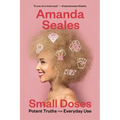 Small Doses: Potent Truths for Everyday Use