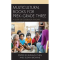 Multicultural Books for PreK-Grade Three: A Guide for Classroom Teachers