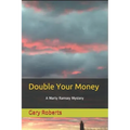 Double Your Money: A Marty Ramsey Mystery