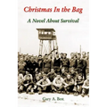 Christmas In the Bag: A Novel About Survival