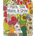 Plant, Sow, Make & Grow: Mud-Tastic Activities for Budding Gardeners