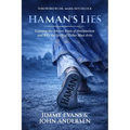 Haman's Lies: Exposing the Ancient Roots of Antisemitism and Why the Spirit of Esther Must Arise