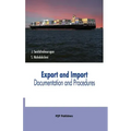 Export and Import Documentation and Procedures