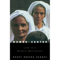 Women at the Center: Life in a Modern Matriarchy