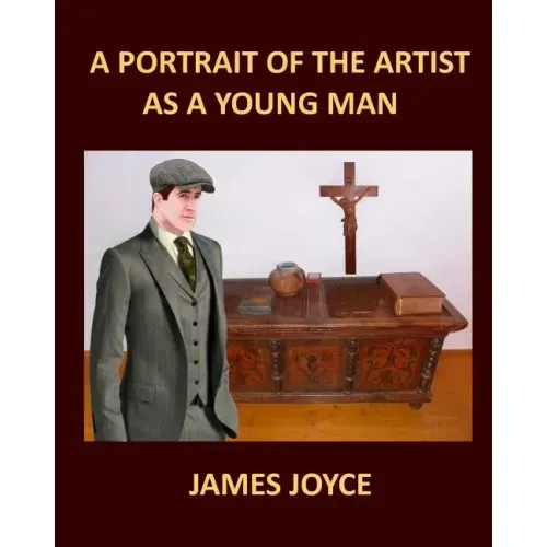 A PORTRAIT OF THE ARTIST AS A YOUNG MAN JAMES JOYCE Large Print: Large Print