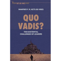 Quo Vadis?: The Existential Challenges of Leaders