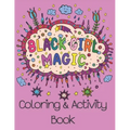 Black Girl Magic Coloring Book: Inspiring all Beautiful Black Girls Around the World
