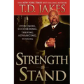 Strength to Stand: Overcoming, Succeeding, Thriving, Advancing, Winning