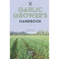 The Garlic Grower's Handbook