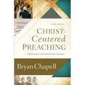 Christ-Centered Preaching: Redeeming the Expository Sermon