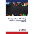 A Compendium of Trending Research in Mathematical Sciences