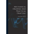 Mechanical Drawing And Practical Drafting