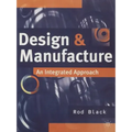 Design and Manufacture: An Integrated Approach
