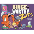 Bingeworthy: A Zits Treasury