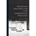 Expansion Machines for Low Temperature Processes